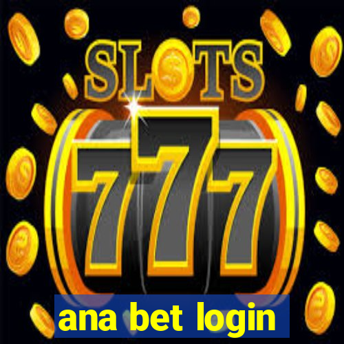 ana bet login